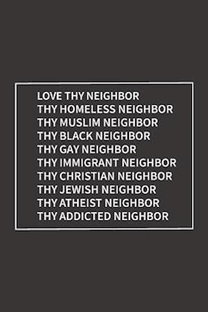 Love Thy Neighbor