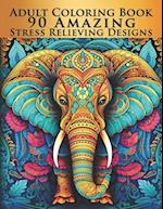 Adult Coloring Book 90 Amazing Stress Relieving Designs: Jumbo Book 