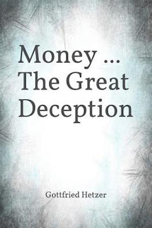 Money ... the Great Deception