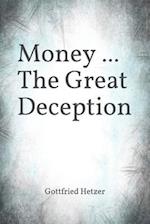 Money ... the Great Deception