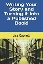 Writing Your Story & Turning it Into a Published Book