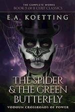 The Spider & The Green Butterfly: Vodoun Crossroads Of Power 