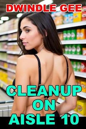 CLEANUP ON AISLE 10: Transsexual, Well-Endowed