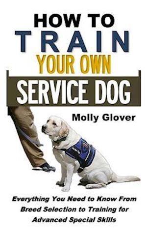 How to Train Your Own Service Dog