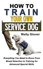 How to Train Your Own Service Dog