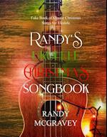 Randy's Ukulele Christmas Songbook: Fake Book of Classic Christmas Songs for Ukulele 