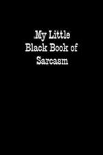 My Little Black Book of Sarcasm