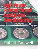 High Power Printed Circuit Design and Manufacturing
