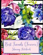 Best Friends Forever #7 - Sharing Notebook for Women and Girls