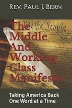 The Middle And Working Class Manifesto 4th Edition: Taking America Back One Word at a Time 