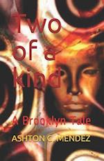 Two of a kind: A Brooklyn Tale 