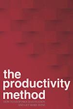 The Productivity Method: How To Stop Procrastination and Get More Done 