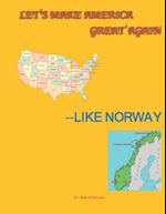 Let's Make America Great--Like Norway