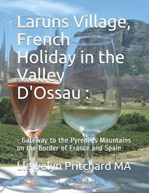 Laruns Village, French Holiday in the Valley d'Ossau