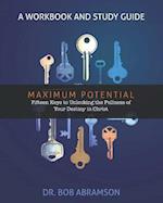 Maximum Potential - A Workbook and Study Guide