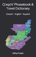 Q'Eqchi' Phrasebook and Travel Dictionary