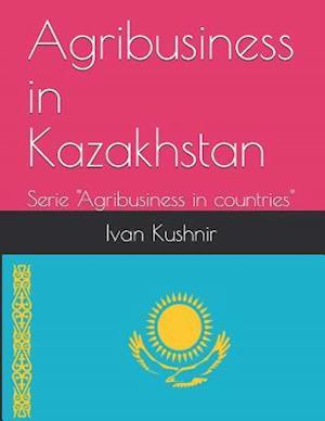 Agribusiness in Kazakhstan