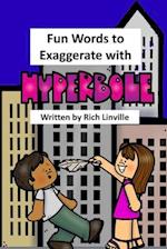 Fun Words to Exaggerate with Hyperbole