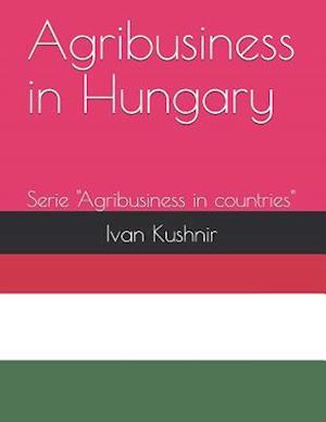 Agribusiness in Hungary