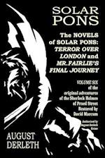 The Novels of Solar Pons: Terror Over London and Mr. Fairlie's Final Journey 