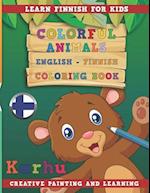 Colorful Animals English - Finnish Coloring Book. Learn Finnish for Kids. Creative Painting and Learning.