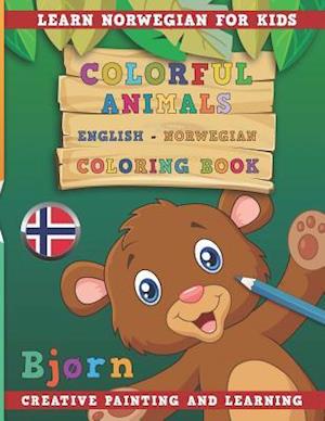 Colorful Animals English - Norwegian Coloring Book. Learn Norwegian for Kids. Creative Painting and Learning.