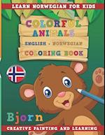 Colorful Animals English - Norwegian Coloring Book. Learn Norwegian for Kids. Creative Painting and Learning.