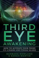 Third Eye Awakening: How To Activate Your Third Eye Chakra and Pineal Gland 