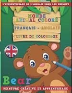Monde Animal Coloré Français - Anglais Livre de Coloriage. l'Apprentissage de l'Anglais Pour Les Enfants. Peinture Créative Et Apprentissage