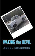 Waking the Devil