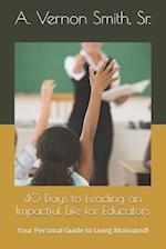 40 Days to Leading an Impactful Life for Educators