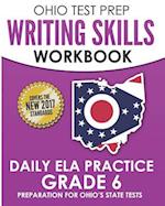 Ohio Test Prep Writing Skills Workbook Daily Ela Practice Grade 6