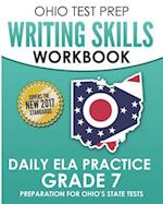 Ohio Test Prep Writing Skills Workbook Daily Ela Practice Grade 7