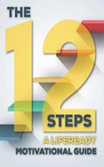 The 12 Steps - A Lifeready Motivational Guide.