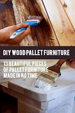 DIY Wood Pallet Furniture