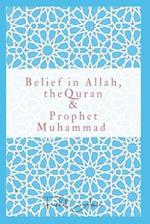 Belief in Allah, the Quran and Prophet Muhammad