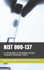 NIST 800-137: An Introduction to Information Security Continuous Monitoring (ISCM) 