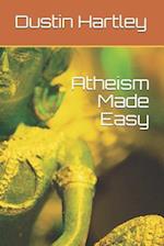 Atheism Made Easy