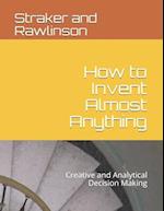 How to Invent Almost Anything