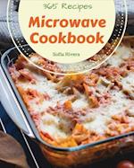 Microwave Cookbook 365: Enjoy 365 Days With Amazing Microwave Recipes In Your Own Microwave Cookbook! [Book 1] 