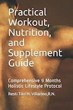 Practical Workout, Nutrition, and Supplement Guide