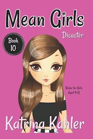 MEAN GIRLS - Book 10 - Disaster