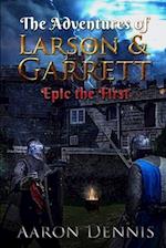 The Adventures of Larson and Garrett