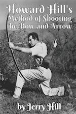 Howard Hill's Method of Shooting a Bow and Arrow