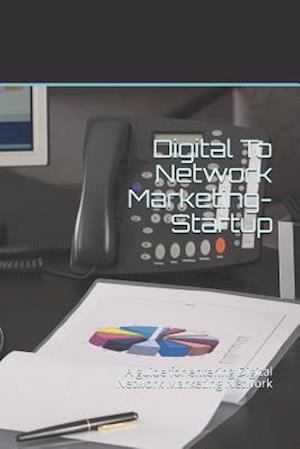 Digital to Network Marketing- Startup