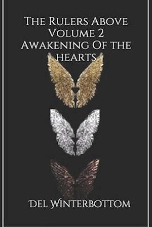 The Rulers Above: Volume 2 Awakening Of The Hearts