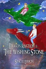 Dragon Kingdom & the Wishing Stone