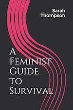 A Feminist Guide to Survival