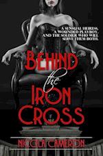 Behind the Iron Cross