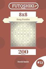 Futoshiki Puzzles - 200 Easy Puzzles 8x8 Vol.13